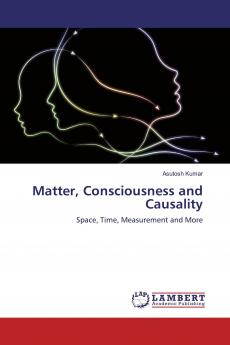 Matter Consciousness and Causality