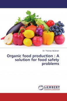 Organic food production : A solution for food safety problems