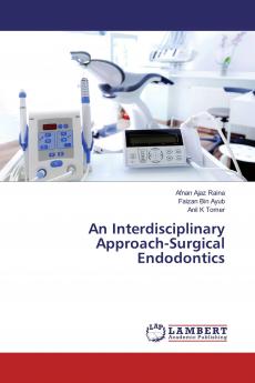 An Interdisciplinary Approach-Surgical Endodontics