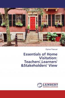Essentials of Home Visitation: Teachers'Learners' &Stakeholders' View