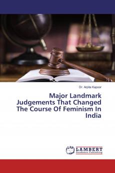 Major Landmark Judgements That Changed The Course Of Feminism In India