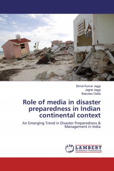 Role of media in disaster preparedness in Indian continental context