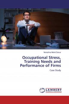 Occupational Stress Training Needs and Performance of Firms