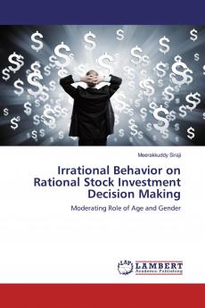 Irrational Behavior on Rational Stock Investment Decision Making