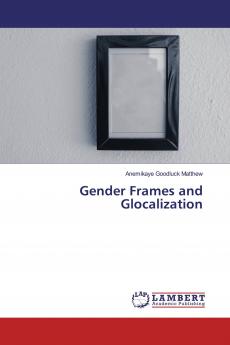Gender Frames and Glocalization