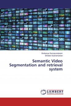 Semantic Video Segmentation and retrieval system