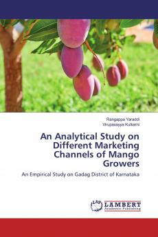 An Analytical Study on Different Marketing Channels of Mango Growers