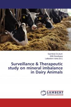 Surveillance & Therapeutic study on mineral imbalance in Dairy Animals