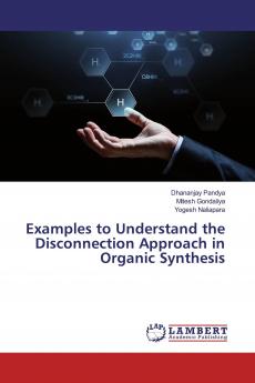 Examples to Understand the Disconnection Approach in Organic Synthesis