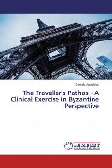 The Traveller's Pathos - A Clinical Exercise in Byzantine Perspective