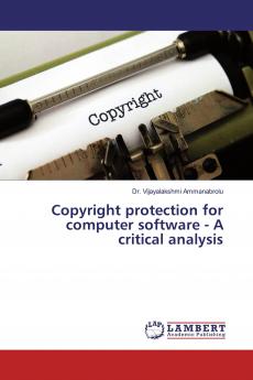 Copyright protection for computer software - A critical analysis