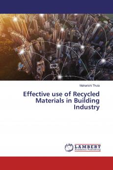 Effective use of Recycled Materials in Building Industry