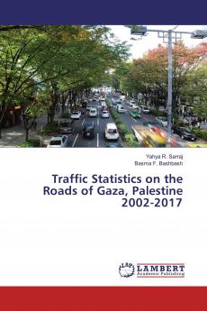 Traffic Statistics on the Roads of Gaza Palestine 2002-2017