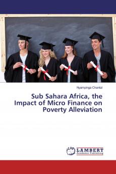 Sub Sahara Africa the Impact of Micro Finance on Poverty Alleviation
