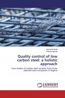 Quality control of low carbon steel: a holistic approach