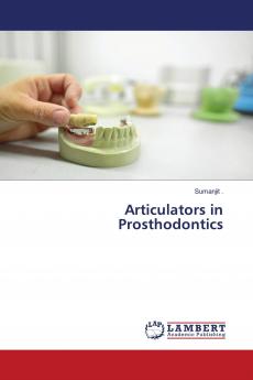 Articulators in Prosthodontics