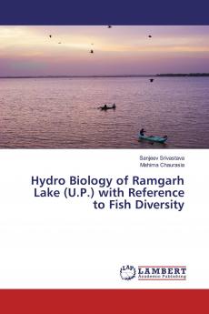 Hydro Biology of Ramgarh Lake (U.P.) with Reference to Fish Diversity