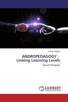 ANDROPEDAGOGY : Linking Learning Levels