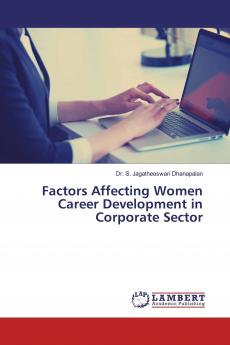 Factors Affecting Women Career Development in Corporate Sector
