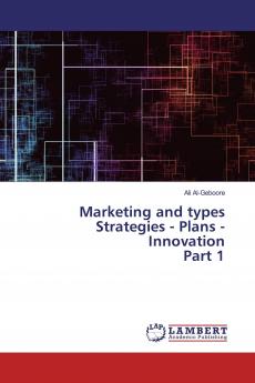 Marketing and types Strategies - Plans - Innovation Part 1
