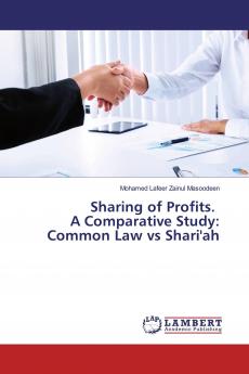 Sharing of Profits. A Comparative Study: Common Law vs Shari'ah