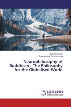 Neurophilosophy of Buddhism - The Philosophy for the Globalised World