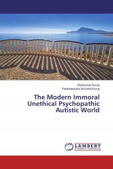The Modern Immoral Unethical Psychopathic Autistic World