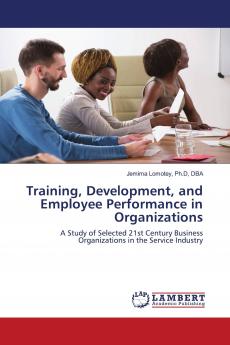 Training Development and Employee Performance in Organizations