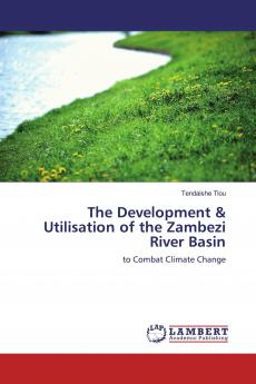 The Development & Utilisation of the Zambezi River Basin