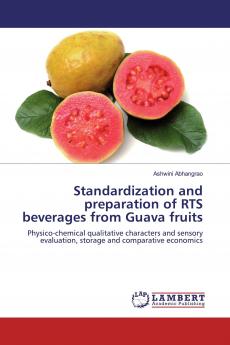 Standardization and preparation of RTS beverages from Guava fruits