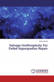 Salvage Urethroplasty For Failed Hypospadias Repair