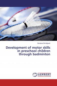 Development of motor skills in preschool children through badminton