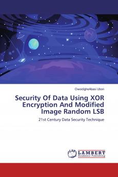 Security Of Data Using XOR Encryption And Modified Image Random LSB
