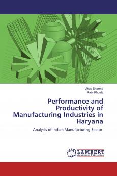 Performance and Productivity of Manufacturing Industries in Haryana