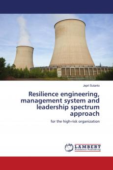 Resilience engineering management system and leadership spectrum approach