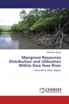Mangrove Resources Distribution and Utilization Within Kwa Iboe River