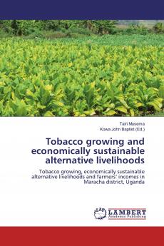 Tobacco growing and economically sustainable alternative livelihoods