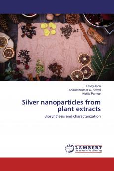 Silver nanoparticles from plant extracts