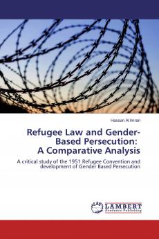 Refugee Law and Gender-Based Persecution: A Comparative Analysis