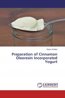 Preparation of Cinnamon Oleoresin Incorporated Yogurt