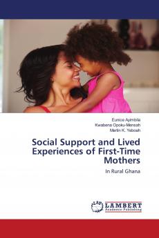 Social Support and Lived Experiences of First-Time Mothers