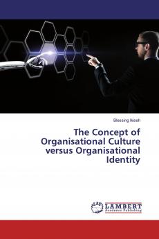 The Concept of Organisational Culture versus Organisational Identity