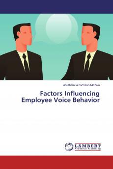 Factors Influencing Employee Voice Behavior