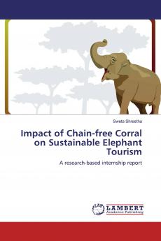 Impact of Chain-free Corral on Sustainable Elephant Tourism
