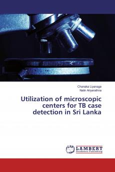 Utilization of microscopic centers for TB case detection in Sri Lanka
