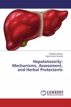 Hepatotoxicity: Mechanisms Assessment and Herbal Protectants