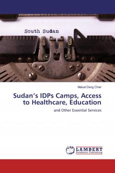 Sudan���s IDPs Camps Access to Healthcare Education
