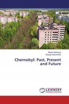 Chernobyl: Past Present and Future