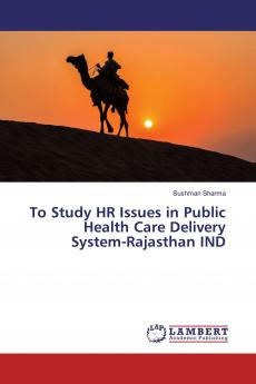 To Study HR Issues in Public Health Care Delivery System-Rajasthan IND