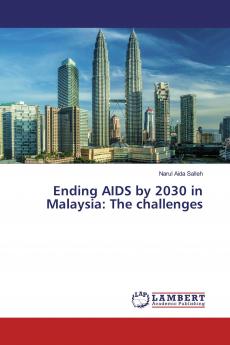 Ending AIDS by 2030 in Malaysia: The challenges